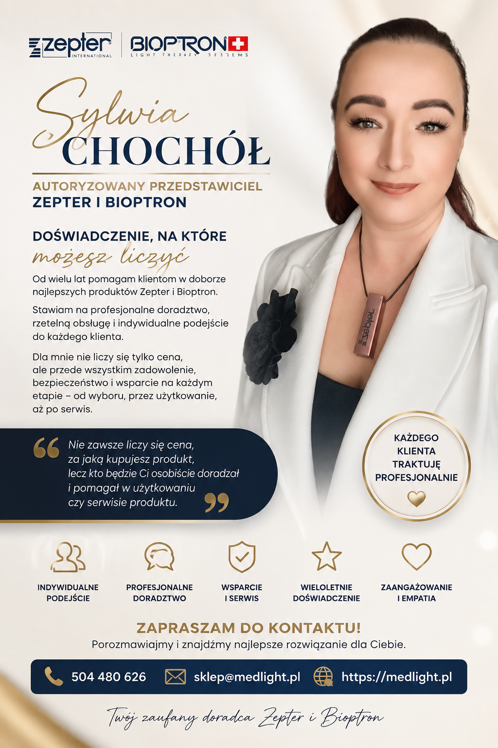 Nie tylko produkt – liczy się również osoba, która stoi za jego sprzedażą Kupując produkt premium, coraz częściej zwracamy uwagę nie tylko na jego cenę, wygląd czy parametry techniczne. Równie ważne jest to, kto pomoże nam wybrać odpowiedni produkt, wyjaśni sposób jego użytkowania i będzie dostępny również po zakupie. Nazywam się Sylwia Chochół i od wielu lat zajmuję się profesjonalnym doradztwem oraz sprzedażą produktów marki Zepter, w tym urządzeń Bioptron i innych rozwiązań wspierających komfort życia, zdrowie, jakość wody czy codzienne funkcjonowanie w domu. Moje podejście do klienta jest proste: każdy klient jest ważny, a każda potrzeba zasługuje na indywidualne podejście.    Wieloletnie doświadczenie ma znaczenie Przez lata pracy z produktami Zepter i Bioptron miałam możliwość poznania nie tylko samych urządzeń i ich możliwości, ale przede wszystkim potrzeb i pytań klientów. Wiem, że zakup nowego produktu może wiązać się z wieloma wątpliwościami: Czy wybrany model będzie odpowiedni? Jak prawidłowo korzystać z urządzenia? Jak dbać o produkt, aby służył przez wiele lat? Gdzie można kupić części eksploatacyjne? Jak wygląda serwis? Co zrobić, jeśli pojawi się problem z użytkowaniem? Czy ktoś pomoże nam również po zakupie? Właśnie dlatego staram się, aby kontakt z klientem nie kończył się w momencie dokonania zakupu. Sprzedaż jest początkiem relacji, a nie jej końcem.    Czy zawsze najważniejsza jest najniższa cena? W internecie można znaleźć wiele ofert tego samego lub podobnego produktu. Często naturalnym odruchem jest wybór najtańszej. Warto jednak zadać sobie jedno pytanie: Czy kupuję tylko produkt, czy również wiedzę, doświadczenie, doradztwo i opiekę osoby, która będzie dostępna dla mnie również po zakupie? Niższa cena może wyglądać atrakcyjnie w momencie zakupu, ale warto spojrzeć na zakup szerzej. Dobry przedstawiciel powinien potrafić odpowiedzieć na pytania dotyczące produktu, pomóc w jego uruchomieniu i użytkowaniu, wskazać właściwe rozwiązania eksploatacyjne, a w razie potrzeby pomóc również w kontakcie z serwisem czy w sprawach związanych z obsługą posprzedażową. Cena produktu to tylko jeden z elementów całego zakupu.    Zależy mi na długofalowej relacji z klientem Nie chcę być dla klienta wyłącznie osobą, u której dokonuje się zakupu. Chcę być osobą, do której można zadzwonić i powiedzieć: „Mam pytanie – czy może mi Pani pomóc?” Dlatego zachęcam do kontaktu także osoby, które już posiadają produkty Zepter lub Bioptron i potrzebują informacji dotyczących ich użytkowania, konserwacji, wyposażenia czy dalszej obsługi. Jeżeli czegoś nie wiem lub sprawa wymaga kontaktu z odpowiednim działem, staram się wskazać właściwą drogę i pomóc w rozwiązaniu problemu.    Rozmowa jest najlepszym początkiem Każdy klient ma inne oczekiwania. Jedna osoba szuka urządzenia Bioptron. Ktoś inny interesuje się produktami Zepter do domu, systemami oczyszczania wody lub powietrza, naczyniami kuchennymi czy innymi rozwiązaniami oferowanymi przez markę. Dlatego zamiast przedstawiać wszystkim dokładnie tę samą ofertę, wolę najpierw porozmawiać i poznać potrzeby klienta. Czasami kilka minut rozmowy pozwala uniknąć nietrafionego zakupu i wybrać rozwiązanie rzeczywiście odpowiadające oczekiwaniom.    Zapraszam do kontaktu i wymiany doświadczeń Bardzo cenię sobie rozmowy z klientami. Interesują mnie ich doświadczenia, pytania, opinie i spostrzeżenia. Jeżeli masz produkt Zepter lub Bioptron i chcesz podzielić się swoim doświadczeniem – napisz lub zadzwoń. Jeżeli dopiero zastanawiasz się nad zakupem i nie wiesz, który produkt będzie odpowiedni – również zapraszam do rozmowy. Nie musisz od razu podejmować decyzji zakupowej. Najpierw porozmawiajmy. Chętnie odpowiem na pytania i pomogę uporządkować informacje, aby decyzja była świadoma i dopasowana do Twoich potrzeb.    Dlaczego warto mieć swojego przedstawiciela? W przypadku produktów, które mają służyć przez wiele lat, ważne jest nie tylko to, co kupujemy, ale również od kogo kupujemy i na jaką pomoc możemy liczyć później. Dobry przedstawiciel to nie tylko osoba prezentująca produkt. To również: ✔ doradca przed zakupem ✔ osoba pomagająca wybrać odpowiednie rozwiązanie ✔ źródło informacji o prawidłowym użytkowaniu ✔ wsparcie po zakupie ✔ pomoc w kwestiach związanych z serwisem i obsługą produktu ✔ osoba, z którą można skontaktować się również po kilku miesiącach czy latach Właśnie tak rozumiem swoją rolę jako przedstawicielki Zepter i Bioptron.    Moje motto „Nie zawsze liczy się cena, za jaką kupujesz produkt. Czasami znacznie ważniejsze jest to, kto będzie Ci osobiście doradzał, pomagał w jego użytkowaniu i wspierał Cię również wtedy, gdy pojawią się pytania lub potrzeba serwisu.” Dlatego zachęcam: nie porównuj wyłącznie cen. Porównuj również jakość obsługi, doświadczenie i opiekę, którą otrzymujesz wraz z zakupem. Sylwia Chochół – Twój kontakt w sprawie Zepter i Bioptron Jeżeli szukasz profesjonalnego doradztwa dotyczącego produktów Zepter, Bioptron i innych produktów dostępnych w mojej ofercie, zapraszam do bezpośredniego kontaktu. 📞 Telefon: 504 480 626 📧 E-mail: sklep@medlight.pl 🌐 Sklep internetowy: medlight.pl Zapraszam do rozmowy, zadawania pytań i dzielenia się doświadczeniami. Jestem po to, aby nie tylko pomóc w zakupie, ale również służyć wiedzą i wsparciem podczas użytkowania produktu. Sylwia Chochół Autoryzowany przedstawiciel Zepter i Bioptron Porozmawiajmy – być może właśnie kilka minut rozmowy pomoże Ci podjąć najlepszą decyzję.    FAQ – pytania, które mogą pojawiać się      Kim jest Sylwia Chochół? Sylwia Chochół jest autoryzowanym przedstawicielem Zepter i Bioptron. Zajmuje się doradztwem dotyczącym produktów, pomocą w wyborze odpowiednich rozwiązań oraz wsparciem klientów również po zakupie.    Jak skontaktować się z Sylwią Chochół? Z Sylwią Chochół można skontaktować się telefonicznie pod numerem 504 480 626 lub mailowo pod adresem sklep@medlight.pl. Dostępna jest również strona internetowa medlight.pl.    Czy można skonsultować zakup produktu Zepter przed podjęciem decyzji? Tak. Warto skontaktować się przed zakupem, szczególnie jeśli nie wiesz, który produkt będzie odpowiedni. Rozmowa pozwala lepiej poznać potrzeby i dobrać rozwiązanie do oczekiwań klienta.    Czy Sylwia Chochół pomaga w obsłudze produktów Zepter po zakupie? Tak. Klienci mogą skontaktować się w przypadku pytań dotyczących użytkowania zakupionych produktów oraz innych kwestii związanych z ich dalszą obsługą.    Czy można uzyskać pomoc dotyczącą urządzeń Bioptron? Tak. Można skontaktować się w sprawie produktów Bioptron, ich użytkowania oraz innych kwestii związanych z zakupem i obsługą produktu.    Dlaczego warto kupować produkt od przedstawiciela, a nie kierować się wyłącznie ceną? Cena jest tylko jednym z elementów zakupu. Ważne może być również doświadczenie sprzedawcy, możliwość uzyskania indywidualnego doradztwa, pomoc w użytkowaniu produktu oraz wsparcie po zakupie.     Czy mogę skontaktować się, jeśli już posiadam produkt Zepter lub Bioptron? Tak. Możesz skontaktować się z pytaniem dotyczącym produktu, jego użytkowania lub dalszej obsługi. Warto opisać swoją sytuację, aby można było wskazać najlepsze rozwiązanie.     Czy przed zakupem można porozmawiać z Sylwią Chochół? Tak. Rozmowa i konsultacja przed zakupem to dobry sposób na poznanie produktu i rozwianie wątpliwości przed podjęciem decyzji.    Gdzie można kupić produkty Zepter i Bioptron? Produkty dostępne w ofercie można znaleźć w sklepie internetowym medlight.pl. W przypadku wątpliwości dotyczących wyboru produktu warto skontaktować się bezpośrednio z Sylwią Chochół.    Jakie produkty Zepter można skonsultować przed zakupem? Zakres doradztwa obejmuje produkty znajdujące się w aktualnej ofercie, w tym rozwiązania Zepter związane z wyposażeniem domu, jakością wody i powietrza, gotowaniem oraz urządzeniami Bioptron. Najlepiej skontaktować się bezpośrednio, aby omówić konkretny produkt.